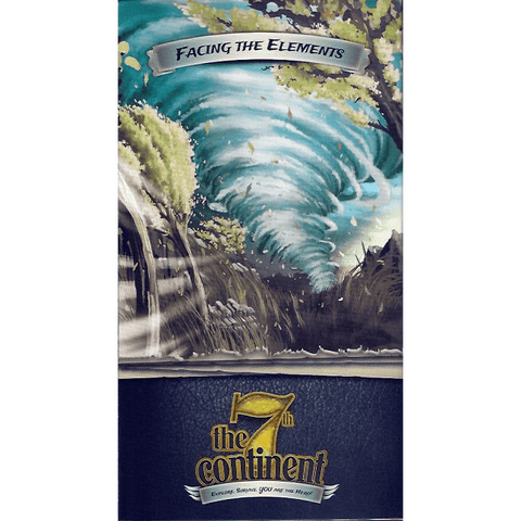A swirling tornado sweeps through a forest under dark clouds. “FACING THE ELEMENTS” crowns the scene, with The 7th Continent: Facing the Elements Expansion and Serious Poulp logo below: Explore. Survive. YOU are the hero!.