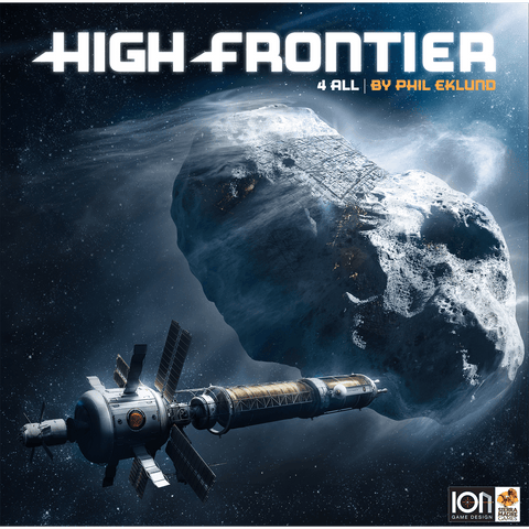 A spaceship floats near a large asteroid with "High Frontier 4 All | Ion Game Design" above—inviting you to explore this epic space board game. The Ion Game Design logo appears at the bottom right.