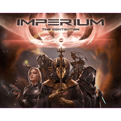 Four futuristic, armored figures stand beneath the glowing title “Imperium: The Contention,” a 4X card game from Contention Games. The central figure holds a Void Scepter and wears a gold mask and ornate robes, flanked by others with advanced weapons.