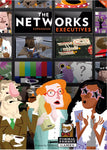 The Networks: Executives Expansion